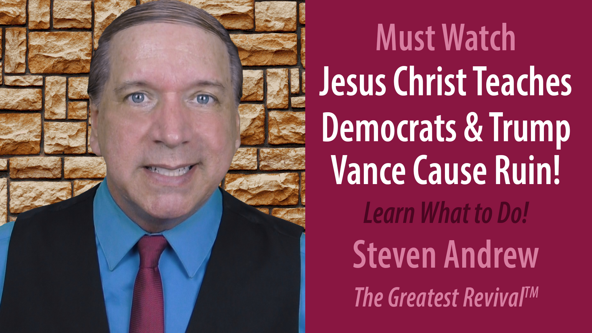 Jesus Christ Teaches Democrats & Trump Vance Cause Ruin. Learn What to Do! Steven Andrew